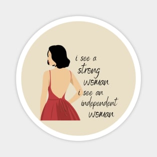 Strong Woman Independent Woman Empowered Woman Magnet